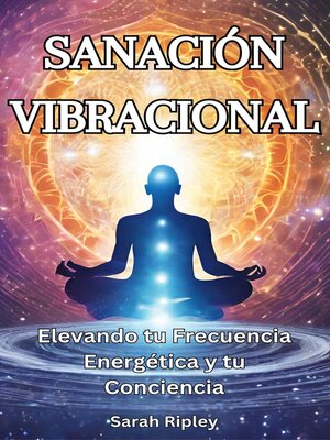 cover image of SANACIÓN VIBRACIONAL